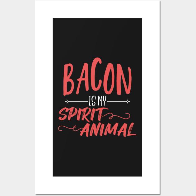 Bacon is my spirit animal Wall Art by Mesyo